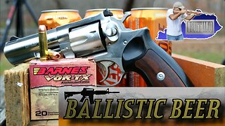 Beer Ballistics #6 .357 Magnum HP