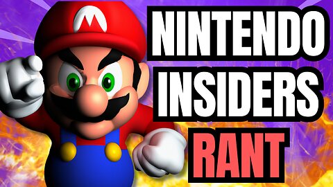 Annoyed by Nintendo Insider Rumors (RANT)