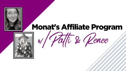 Monat's New Affiliate Program with Patti Whiteye & Renee Stith