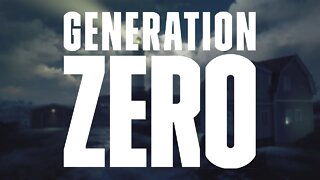 Generation Zero! First time playing!