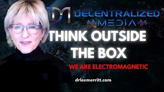 "Decentralized Media" Dr. 'Lee Merritt' Thinks Outside The Box Pt-2. 'Redpill Project'