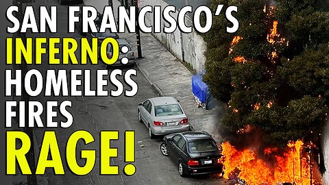 Homeless encampment fires explode in San Francisco causing millions in damage