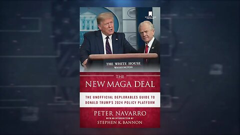 'The New MAGA Deal' | Check Out Dr. Navarro's Guide To Trump's 2024 Policy Platform