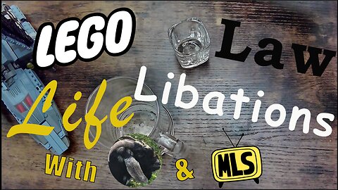 Lego, Law, Life and Libations #2