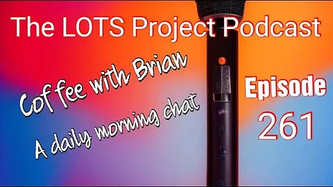 Coffee with Brian A daily morning Chat #podcast #daily #thelotsproject #nomad #Fulltimerv