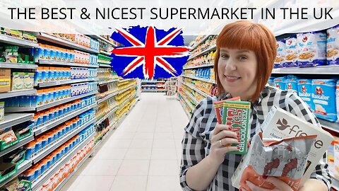 SHOPPING at the BEST & NICEST SUPERMARKET IN THE UK