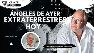 Ángeles de Ayer, Extraterrestres Hoy con Emmanuel Mourino Caglioni