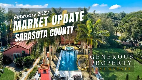 Sarasota County Real Estate Market Update February 2022 | Homes for Sale in Sarasota County