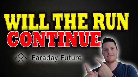 What is NEXT for Faraday │ Good News for FFIE │ Faraday Future Updates