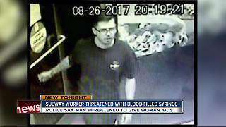 Subway worker threatened with blood-filled syringe