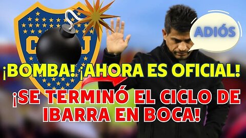 Noticias de Boca Juniors Hugo Ibarra ya no es el técnico de Boca Juniors!