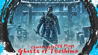 Lets Ninja Around in Ghost of Tsushima (Story Mode)
