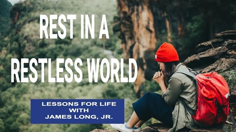 Restlessness and Anxiety: Finding Rest in God's Presence