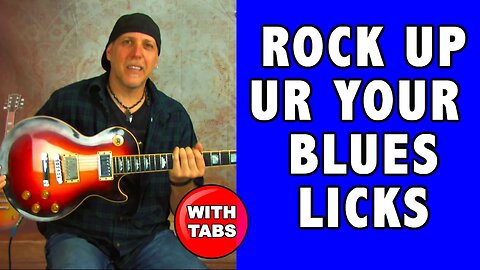Guitar Lesson on Easy ways To Rock Up Your Blues Licks - with Tabs