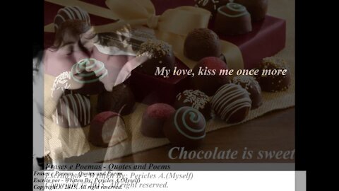 Pizza is salty, chocolate is sweet: My love kiss me [Poetry] [Quotes and Poems]