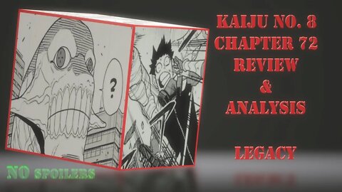 Kaiju No. 8 Chapter 72 No Spoilers Review & Analysis - The Legacies That Really Matter