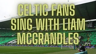 60,000 Celtic Fans Sing With Liam McGrandles | Trophy Day | Celtic 5 - 0 Aberdeen | 27/05/2023