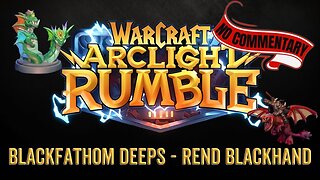 WarCraft Rumble - No Commentary Gameplay - Blackfathom Deeps LVL 11 - Rend Blackhand