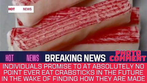Individuals promise to at absolutely no point ever eat crabsticks in the future in the wake of