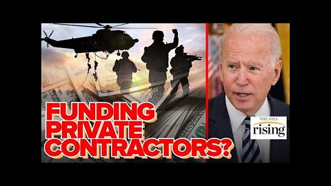 Biden to Increase Defense Budget AGAIN, $425B+ Could Go To Private Contractors: Report