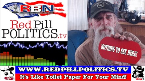 Red Pill Politics (4-14-24) – Banks Are Solvent; Earth Is Flat; Government Loves You; & Other BS!