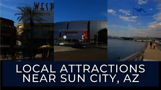 Local Attractions Near Sun City, Az