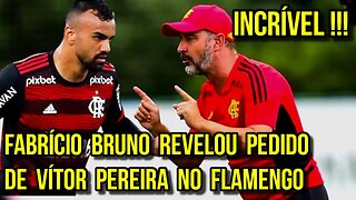 INCRÍVEL! FABRÍCIO BRUNO REVELA PEDIDO DE VÍTOR PEREIRA NO FLAMENGO - É TRETA!!!