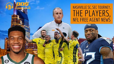 Nashville SC, the SEC Men s Basketball Tourney, NFL Free Agent News, More MLB Rules, & The Players!