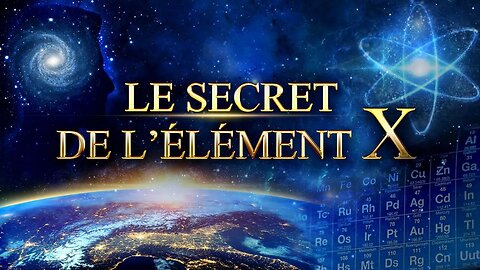 Le secret de l’élément X