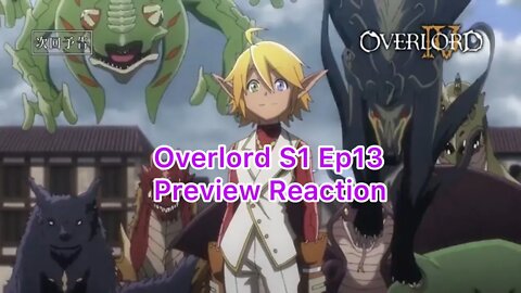 Overlord Season 4 Episode 13 Preview Reaction