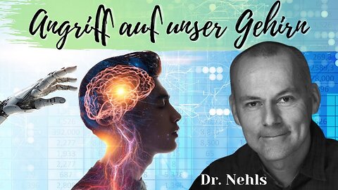 Dr. Nehls: Das indoktrinierte Gehirn. Angriff auf unsere mentale Freiheit - The Great Mental Reset
