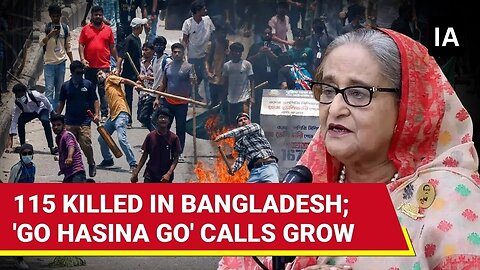 'Go Hasina Go': Bangladesh On Fire; 115 Killed In Clashes | Army Deployed, Internet Snapped