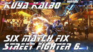 Kuya Kalbo Six Match Fix Street FIghter 6: 06-07-2024 Part 2