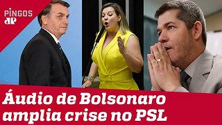 Crise no PSL se agrava com vazamento de áudio polêmico de Bolsonaro