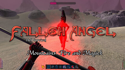 Mountains, Fire and Magick - Fallen Angel Hell Survival Update