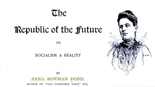 The Republic of the Future: or, Socialism A Reality - Anna Bowman Dodd - Audio Book