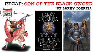 SON OF THE BLACK SWORD--Saga of the Forgotten Warrior recap (1 of 4)