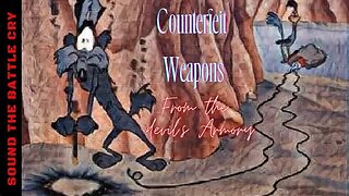 Counterfeit Weapons from the devil's Armory