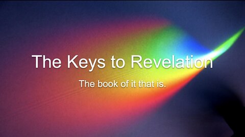 The Keys to Revelation - A Personal Journey