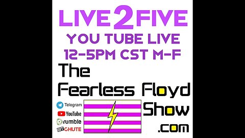 The Fearless Floyd Show Live 2 Five © (Eric Dingis & James C. Lovett on Nationals) JAN 18, 2023