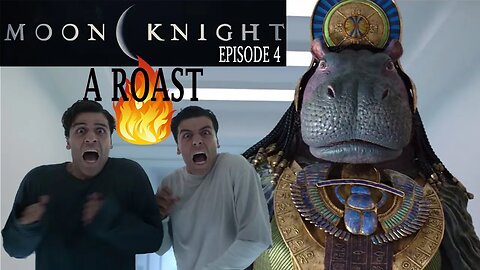 MCU Moon Knight Episode 4, reaction and roast! Not a review.