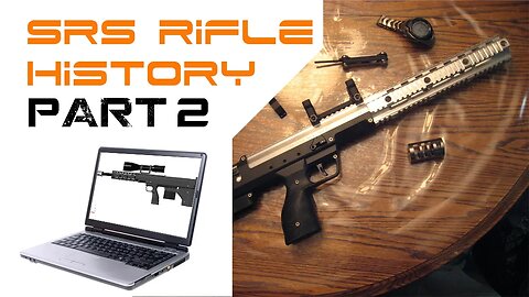 SRS Rifle History Part 2