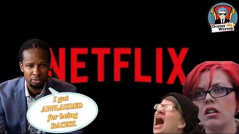 NETFLIX PAYS AND CHEERS for RACIST