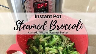 Instant Pot Steamed Broccoli | Avokado Silicone Steamer Basket