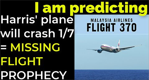 I am predicting: Harris' plane will crash on Jan 7 = MISSING FLIGHT PROPHECY