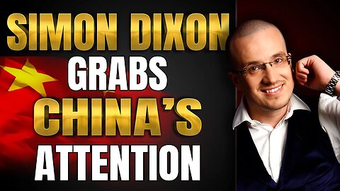 Simon Dixon grabs China's attention