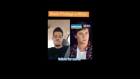Black Privilege is REAL!