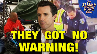 Newsom’s BRUTE SQUAD Descends On San Francisco Homeless!