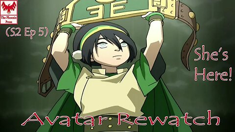 Is Toph Really The Greatest Earthbender? Avatar Rewatch (S2-E6)