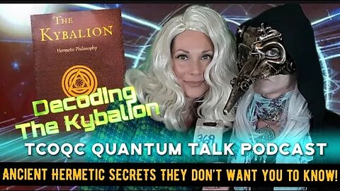 Decoding The Kybalion⚡ The Chicks Of Quantum Comedy, Quantum Talk Podcast✨#thekybalion #awakening